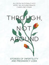 Cover image for Through, Not Around